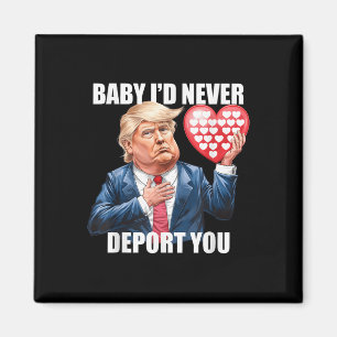 Trump Baby I zou je nooit uitzetten Magneet