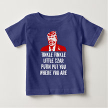 Trump Baby T-Shirt: "Tinkle Tinkle Little Czar..."