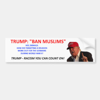 TRUMP: BAN MUSLIMS BUMPERSTICKER