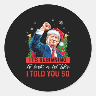 Trump begint er net zo uit te zien als ik je heb v ronde sticker