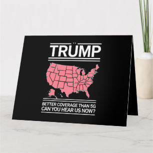 Trump betere dekking dan 5G kunt u ons nu horen? Kaart