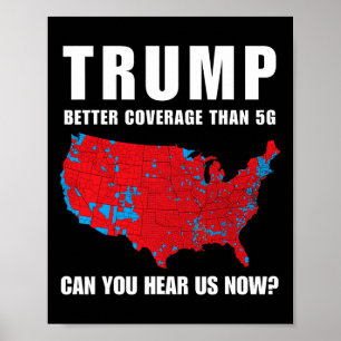 Trump betere dekking dan 5G kunt u ons nu horen Poster