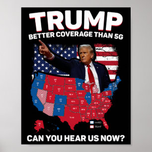 Trump betere dekking dan 5G kunt u ons nu horen Poster