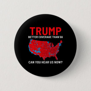 Trump betere dekking dan 5G kunt u ons nu horen Ronde Button 5,7 Cm