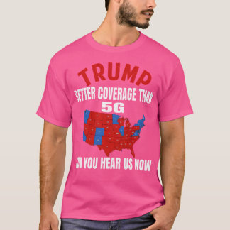 Trump biedt betere dekking dan 5G T-shirt