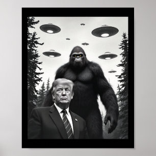 Trump Bigfoot Ufo Alien Ontmoeting Buitenaards Poster
