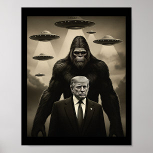 Trump Bigfoot Ufo Alien Ontmoeting Invasie Uap Pre Poster