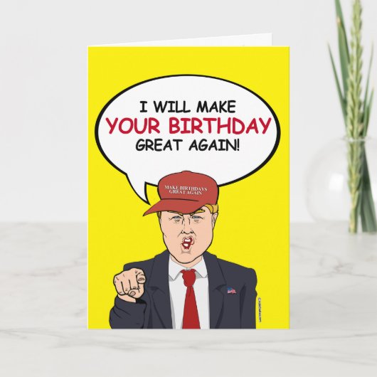 Trump Birthday Card - Ik maak je verjaardag gr Kaart (Voorkant)