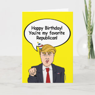 Trump Birthday Card - Je bent mijn favoriete Repub Kaart