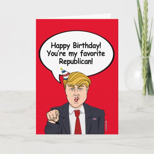 Trump Birthday Kaart - Je bent mijn favoriete Repu (Voorkant)