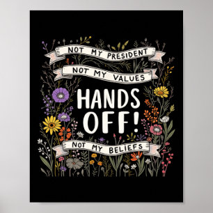 Trump Bloemen Weerstaan Niet Mijn President Handen Poster