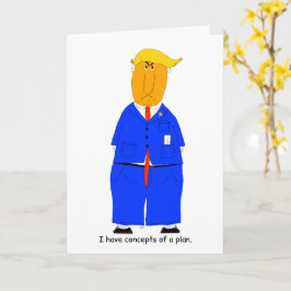 Trump Concepts of a Plan Humorous Card Kaart
