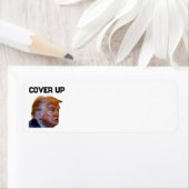 Trump Cover Up Return Address Label (Insitu)