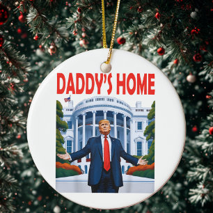 Trump Daddys Home Witte Huis cadeau Keramisch Ornament