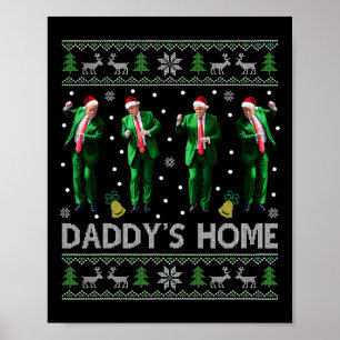 Trump Daddys Home Witte Huis Dans Maak Kerstmis Ge Poster