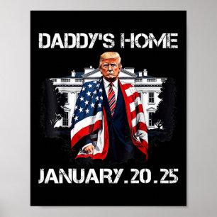 Trump Daddys Home Witte Huis Poster