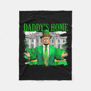 Trump Daddys Home Witte Huis St Patricks Day 2025 Fleece Deken