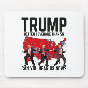 Trump danst betere dekking dan 5G kun je horen Muismat