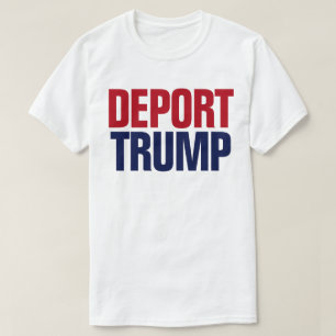 Trump deporteren - Anti-President Trump T-shirt