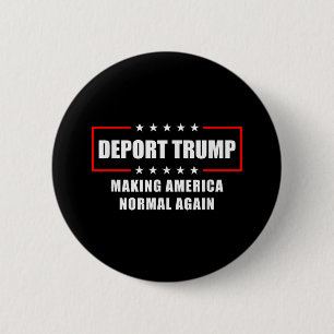 Trump deporteren maakt Amerika weer normaal grappi Ronde Button 5,7 Cm