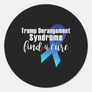 Trump Derangement Syndrome Vind een remedie Grappi Ronde Sticker