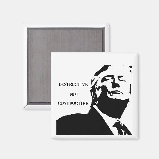 Trump/Destructive Not Constructive Magnet Magneet (Voorkant / Achterkant)
