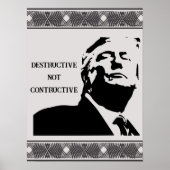 Trump/Destructive Not Constructive Poster (Devant)