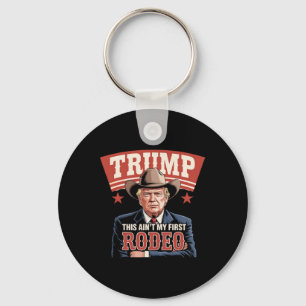 Trump Dit Is Niet Mijn Eerste Rodeo Cowboy Grappig Sleutelhanger