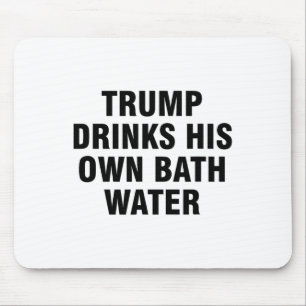 Trump Drinkt Zijn Eigen Th Water _2 Muismat