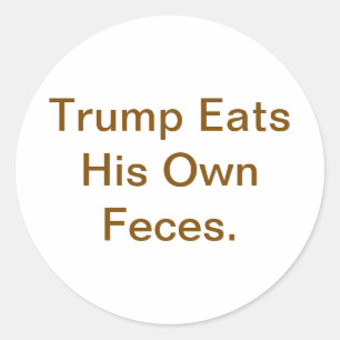 Trump Eet Feces Hankamer Artjunkhaus Strip Yum!  Ronde Sticker