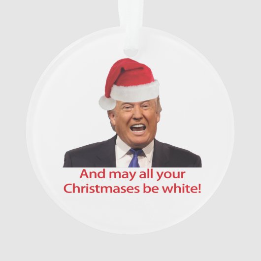 Trump, en moge al je kerstdagen wit zijn. ornament (achterkant)