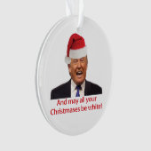 Trump, et que tous vos Noëls soient blancs. (devant)