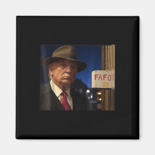 Trump Fafo meme Trump Fafo F om ons heen Magneet