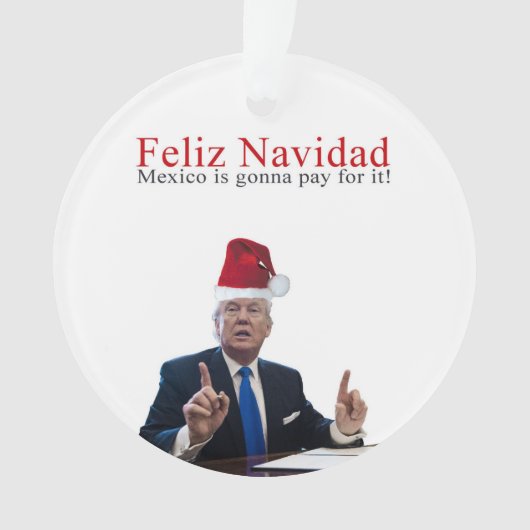 Trump. Feliz Navidad, le Mexique va payer pour ça  (devant)
