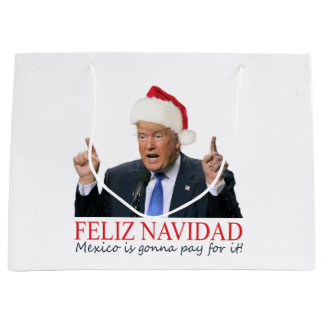 Trump. Feliz Navidad, Mexico gaat ervoor betalen! Groot Cadeauzakje