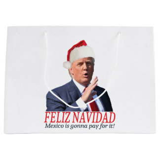 Trump. Feliz Navidad, Mexico gaat ervoor betalen! Large Cadeauzakje
