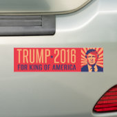 Trump for King of America Bumpersticker (Op auto)