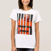 Trump for Prison T-Shirt (Voorkant)