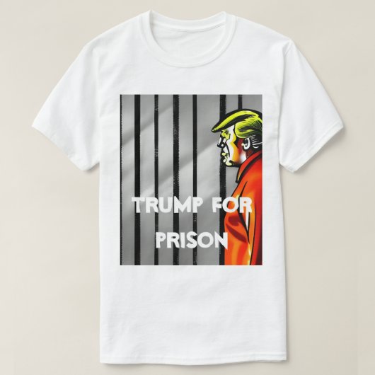 Trump for Prison T-Shirt (Design voorkant)