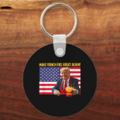 Trump Funny Make Fries Great Again Trump Mega 2024 Sleutelhanger (Voorkant)