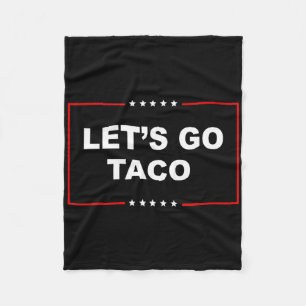 Trump gaat altijd ervandoor Laten we naar Taco gaa Fleece Deken