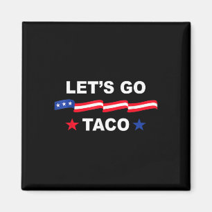 Trump gaat altijd op de loop Kom op Taco Grappig T Magneet