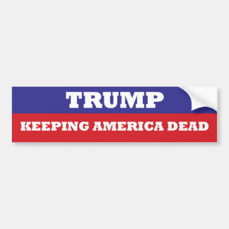 TRUMP Garder un autocollant de pare-chocs mort en 