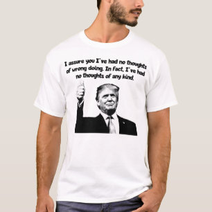 Trump - Geen gedachten van welke aard ook T-shirt