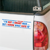 Trump geen slim Man Bumpersticker (Op Truck)