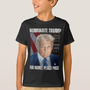 Trump genomineerd voor Nobelprijs voor de Vrede T-shirt