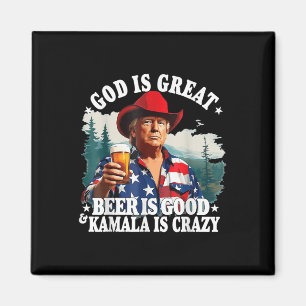 Trump God is geweldig bier is goed en Kamala is ge Magneet