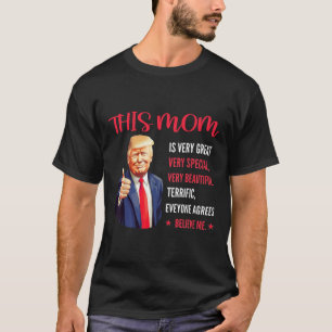 Trump Grappig Citaten Moederdag Deze moeder is erg T-shirt