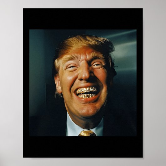 Trump Grillz Poster (Voorkant)