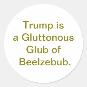 Trump Gulzige Beëlzebub Hankamer Artjunkhaus ik Ronde Sticker
